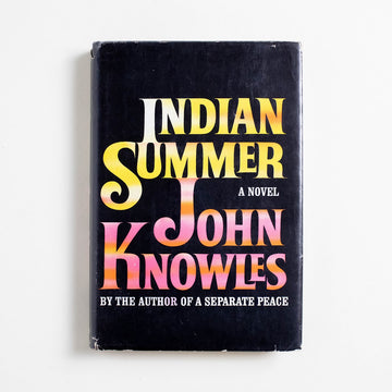Indian Summer (Book Club Edition) by John Knowles, Random House Books, Hardcover w. Dust Jacket. From the author of the classic coming-of-age novel
