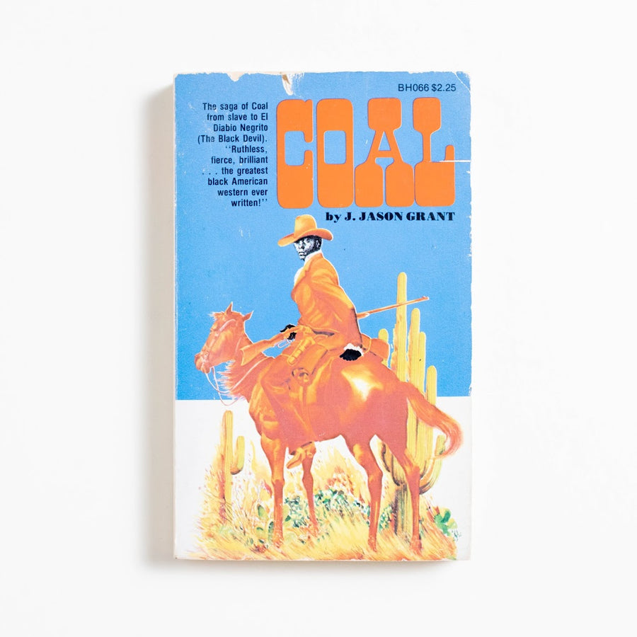 Coal (Holloway House) by J.Jason Grant, Holloway House Publishing, Paperback. A rare vintage western with a Black cowboy at its center,
