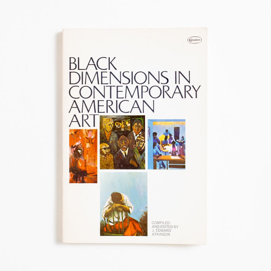 Black Dimensions in Contemporary American Art (1st New American Library Printing) edited by J. Edward Atkinson