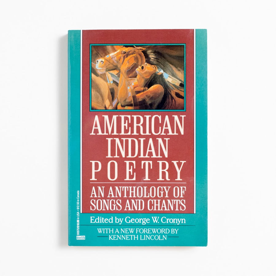 American Indian Poetry: An Anthology of Songs and Chants (Trade) edited by George W. Cronyn