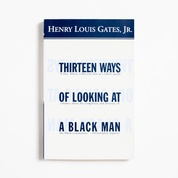 Thirteen Ways of Looking at a Black Man (Trade) by Henry Louis Gates, Jr.