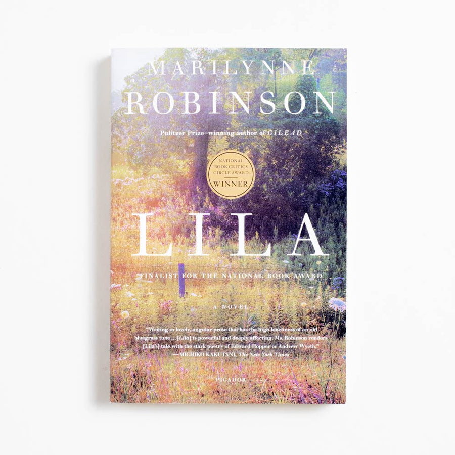 Lila (1st Printing) by Marilynne Robinson, Picador, Trade. Preceded by both the 