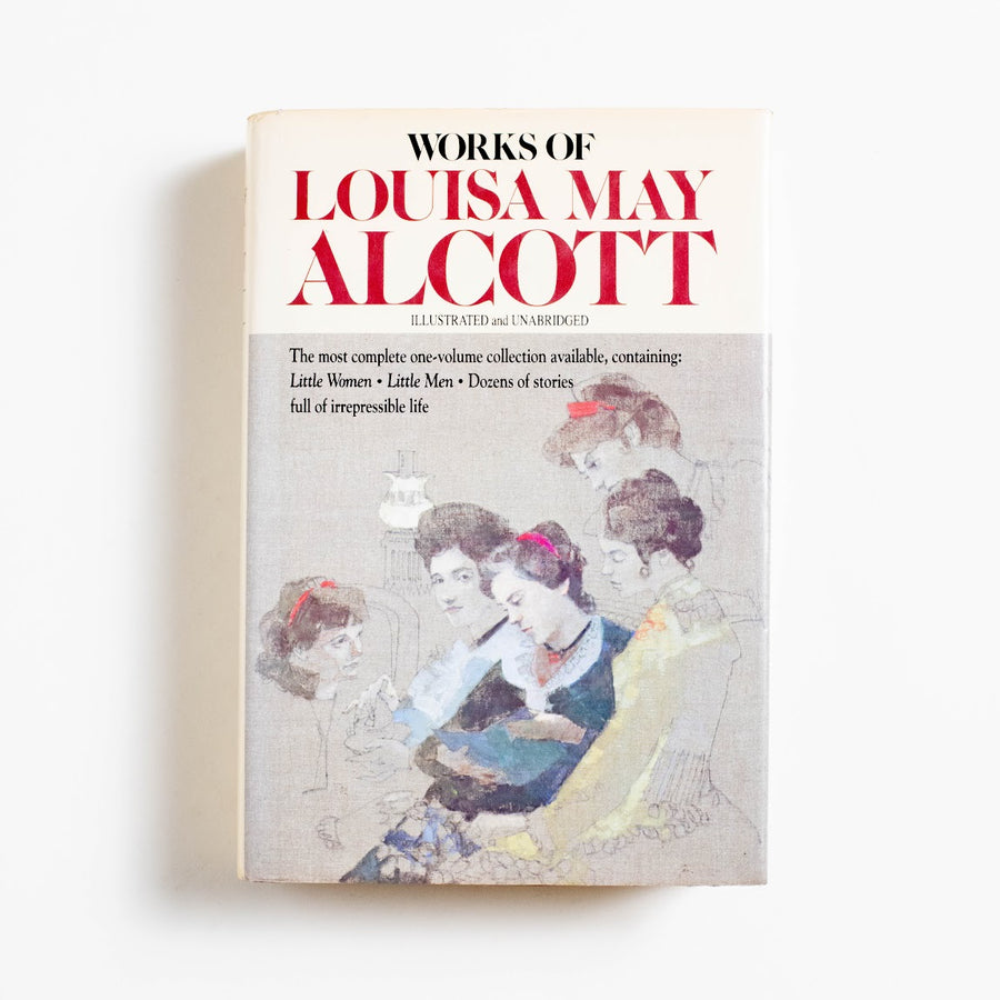Works (Hardcover, VG) of Louisa May Alcott, Avenel Books, Hardcover w. Dust Jacket. The most complete one-volume collection available,
containing 