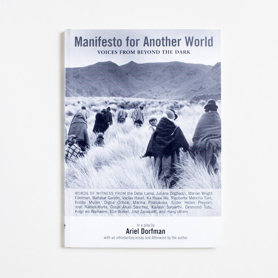 Manifesto for Another World: Voices from Beyond the Dark (1st Seven Stories Press Printing) by Ariel Dorfman