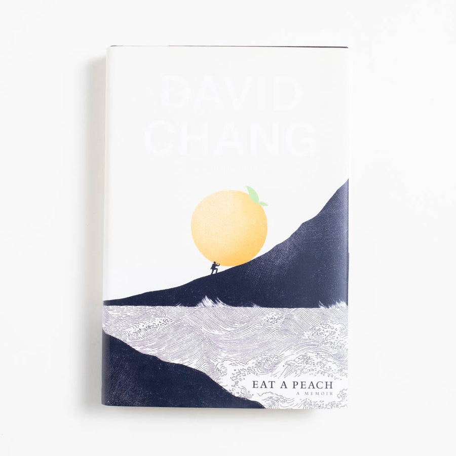 Eat a Peach: A Memoir (Hardcover) by David Chang