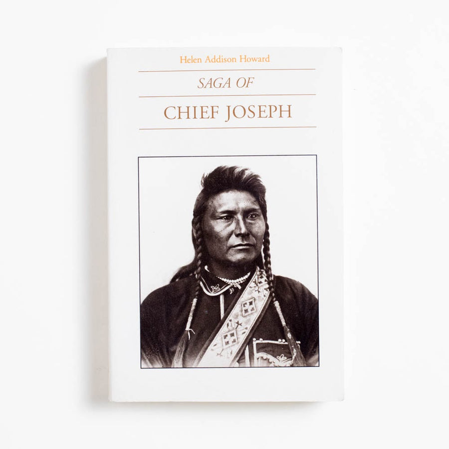 Saga of Chief Joseph (Trade) by Helen Addison Howard