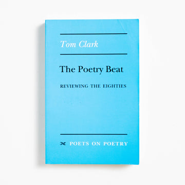 The Poetry Beat: Reviewing the Eighties (Trade) by Tom Clark, University of Michigan, Trade.  A Good Used Book is an Independent online bookstore selling New, Used and Vintage books based in Los Angeles, California. AAPI-Owned (Korean-American) Small Business. Free Shipping on orders $25+. Local Pickup available in Koreatown.  1993 Trade Reference 