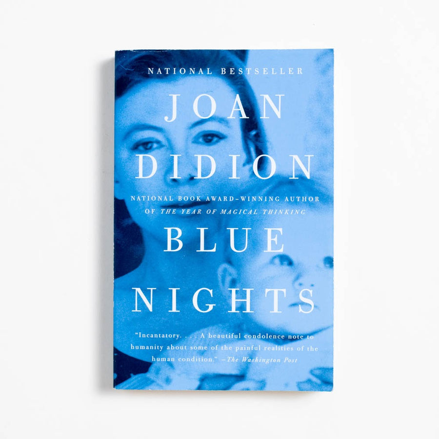 Blue Nights (Trade) by Joan Didion, Vintage International, Trade. Joan Didion's supreme talent for non-fiction writing extends
far beyond her famous essays, with 