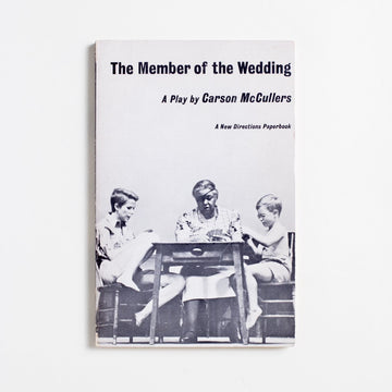 The Member of the Wedding: A Play (New Directions) by Carson McCullers, New Directions, Trade.  A Good Used Book is an Independent online bookstore selling New, Used and Vintage books based in Los Angeles, California. AAPI-Owned (Korean-American) Small Business. Free Shipping on orders $25+. Local Pickup available in Koreatown.  1970 New Directions Literature 