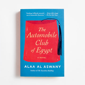 The Automobile Club of Egypt (Trade) by Alaa al Aswany