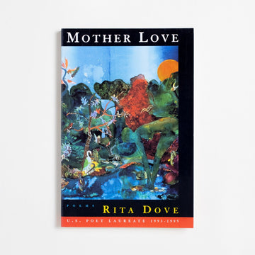 Mother Love (1st Norton Printing) by Rita Dove, W.W. Norton & Company, Trade. In this collection, Rita Dove explores the eternal 
somersault of language and motherhood together: 
each mother a daughter and each word a poem. A Good Used Book is an Independent online bookstore selling New, Used and Vintage books based in Los Angeles, California. AAPI-Owned (Korean-American) Small Business. Free Shipping on orders $40+. 1995 1st Norton Printing Literature African American Literature