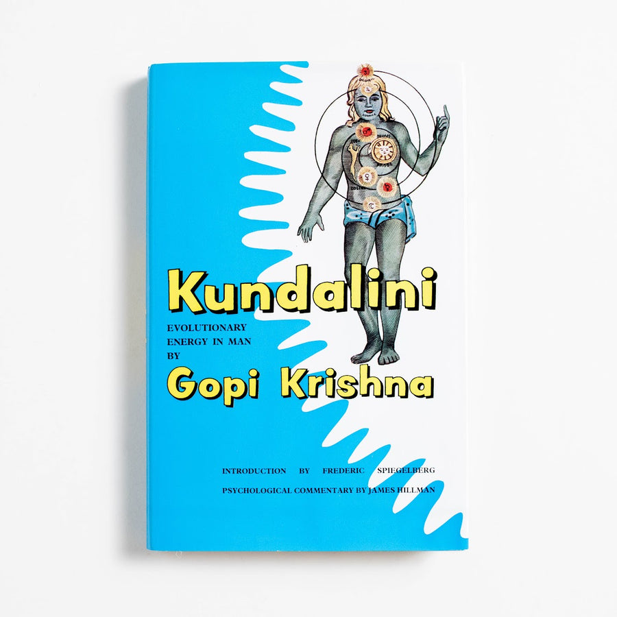 Kundalini: Evolutionary Energy in Man (Hardcover) by Gopi Krishna