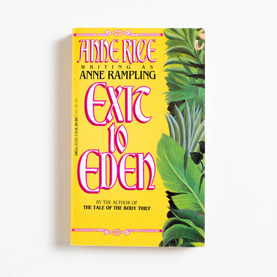 Exit to Eden (Dell) by Anne Rice, Dell Publishing, Paperback.  A Good Used Book is an Independent online bookstore selling New, Used and Vintage books based in Los Angeles, California. AAPI-Owned (Korean-American) Small Business. Free Shipping on orders $40+. 1989 Dell Genre Erotica