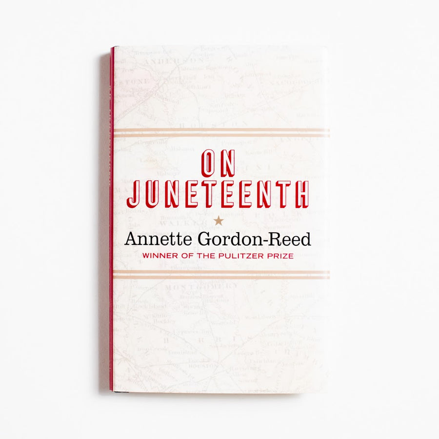 On Juneteenth (1st Edition) by Annette Gordon-Reed