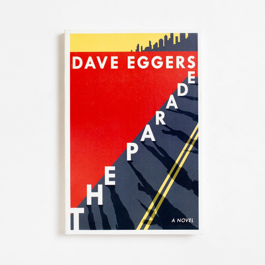 The Parade (Uncorrected Proof) by Dave Eggers, Alfred A. Knopf, Trade.  A Good Used Book is an Independent online bookstore selling New, Used and Vintage books based in Los Angeles, California. AAPI-Owned (Korean-American) Small Business. Free Shipping on orders $40+. 2019 Uncorrected Proof Literature 