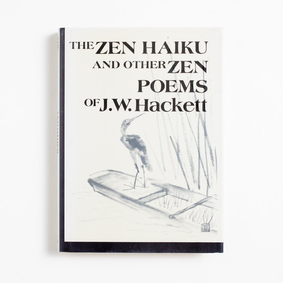 The Zen Haiku and other Zen Poems (Hardcover) by J.W. Hackett, Japan Publications, INC., Hardcover w. Dust Jacket. J.W. Hackett was an American poet who chose to write
in the traditionally Japanese form of haiku, becoming
one of the most predominent English authors to do so. A Good Used Book is an Independent online bookstore selling New, Used and Vintage books based in Los Angeles, California. AAPI-Owned (Korean-American) Small Business. Free Shipping on orders $40+. 1983 Hardcover Literature 