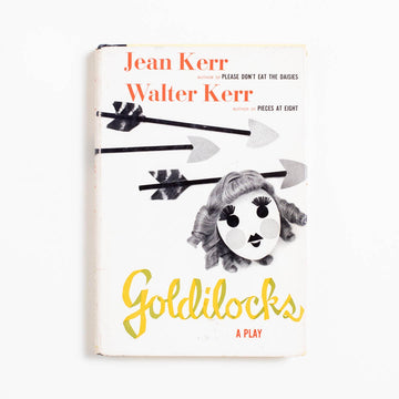 Goldilocks (1st Edition) by Jean Kerr, Doubleday and Company, Hardcover w. Dust Jacket.  A Good Used Book is an Independent online bookstore selling New, Used and Vintage books based in Los Angeles, California. AAPI-Owned (Korean-American) Small Business. Free Shipping on orders $40+. 1959 1st Edition Literature 