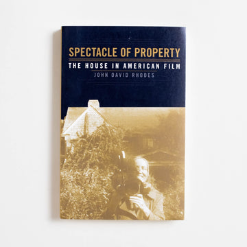 Spectacle of Property (Trade) by John David Rhodes, University of Minnesota Press, Trade. The House in American Film A Good Used Book is an Independent online bookstore selling New, Used and Vintage books based in Los Angeles, California. AAPI-Owned (Korean-American) Small Business. Free Shipping on orders $25+. Local Pickup available in Koreatown.  2017 Trade Art 